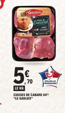 E.Leclerc CUISSES DE CANARD X4 LE GAULOIS offre