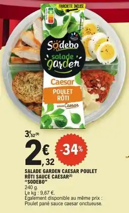 E.Leclerc SALADE GARDEN CAESAR POULET RÔTI SAUCE CAESAR SODEBO offre