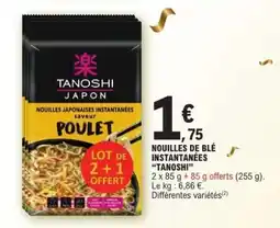 E.Leclerc NOUILLES DE BLÉ INSTANTANÉES “TANOSHI” offre