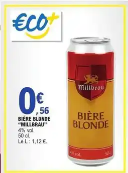 E.Leclerc BIÈRE BLONDE “MILLBRAU” offre