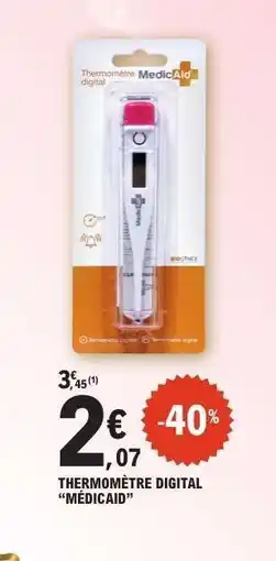 E.Leclerc THERMOMÈTRE DIGITAL “MÉDICAID” offre