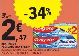 E.Leclerc COLGATE Max fresh dentifrice offre