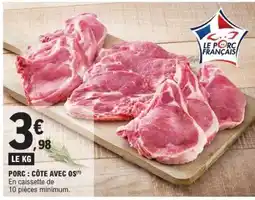 E.Leclerc Porc : Cote avec os offre