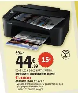 E.Leclerc Canon Imprimante Multifonction TS3750I offre