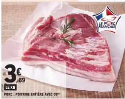 E.Leclerc Porc : Poitrine Entière Avec Os offre