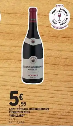 E.Leclerc AOP CÔTEAUX BOURGUIGNONS PIERRES PLATES MOILLARD offre