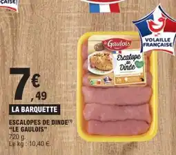 E.Leclerc Escalopes De Dinde Le Gaulois offre