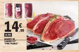 E.Leclerc MAGRET DE CANARD X3 FINE FRANCE offre