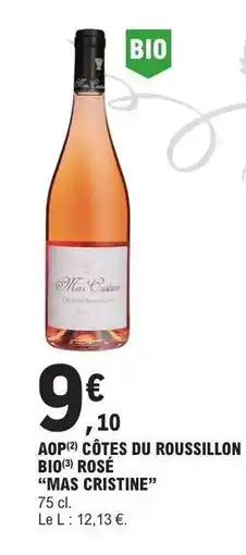 E.Leclerc AOP CÔTES DU ROUSSILLON BIO ROSÉ “MAS CRISTINE” offre