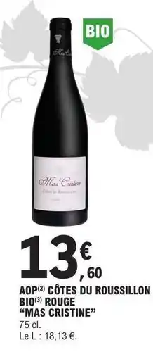 E.Leclerc AOP CÔTES DU ROUSSILLON BIO ROUGE 'MAS CRISTINE' offre