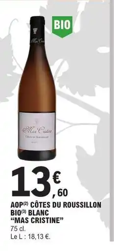 E.Leclerc AOP CÔTES DU ROUSSILLON BIO BLANC 'MAS CRISTINE' offre