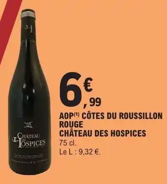 E.Leclerc AOP CÔTES DU ROUSSILLON ROUGE CHÂTEAU DES HOSPICES offre