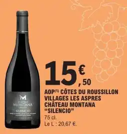 E.Leclerc AOP CÔTES DU ROUSSILLON VILLAGES LES ASPRES CHÂTEAU MONTANA “SILENCIO” offre