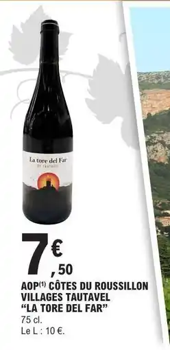 E.Leclerc AOP CÔTES DU ROUSSILLON VILLAGES TAUTAVEL “LA TORE DEL FAR” offre