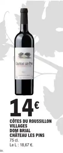 E.Leclerc CÔTES DU ROUSSILLON VILLAGES DOM BRIAL CHÂTEAU LES PINS offre