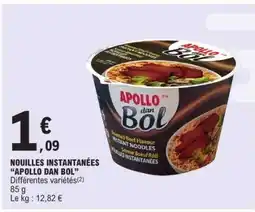 E.Leclerc Nouilles Instantanées 'Apollo Dan Bol' offre