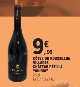 E.Leclerc CÔTES DU ROUSSILLON VILLAGES CHÂTEAU PÉZILLA “ANIMA” offre