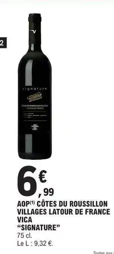 E.Leclerc AOP CÔTES DU ROUSSILLON VILLAGES LATOUR DE FRANCE VICA “SIGNATURE” offre