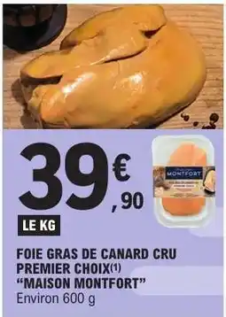 E.Leclerc Foie Gras de Canard Cru Premier Choix 'Maison Montfort' offre