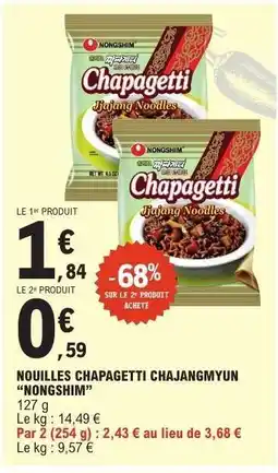 E.Leclerc Nouilles Chapagetti Chajangmyun 'Nongshim' offre