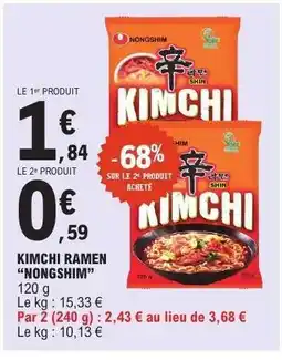 E.Leclerc KIMCHI RAMEN “NONGSHIM” offre