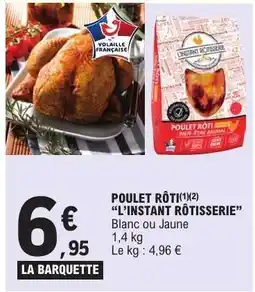 E.Leclerc Poulet rôti L'instant Rôtisserie offre