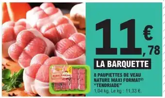 E.Leclerc 8 Paupiettes de Veau Nature Maxi Format 'Tendriade' offre