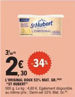E.Leclerc L'ORIGINAL DOUX 53% MAT. GR. “ST HUBERT” offre