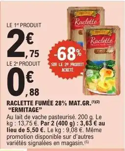 E.Leclerc Raclette Fumée 28% Mat.Gr. 'Ermitage' offre
