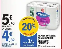 E.Leclerc MIMOSA Papier toilette blanc double épaisseur offre
