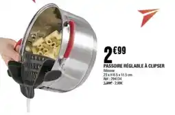 La Foir'Fouille Passoire réglable à clipser offre