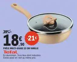E.Leclerc TEFAL Poêle multi-usage 22 cm vanille offre