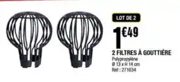 La Foir'Fouille 2 filtres à gouttière offre