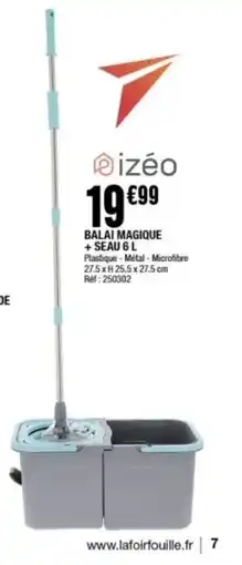 La Foir'Fouille Balai magique + seau izeo offre