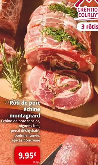 Colruyt Rôti de porc échine montagnard offre