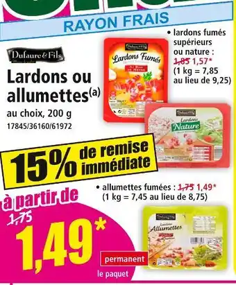 Norma DUFAURE&FILS Lardons ou allumettes(a) offre