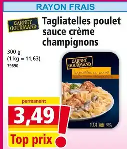 Norma CARNET GOURMAND Tagliatelles poulet sauce crème champignons offre