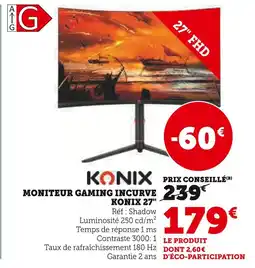 Hyper U KONIX Moniteur gaming incurve 27 offre