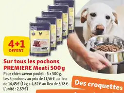 Maxi Zoo PREMIERE 4+1 OFFERT sur tous les pochons PREMIERE Meati 500 g offre