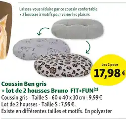 Maxi Zoo FIT+FUN Coussin Ben gris + lot de 2 housses Bruno offre