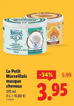 Lidl LE PETIT MARSELLAIS Masque cheveux offre
