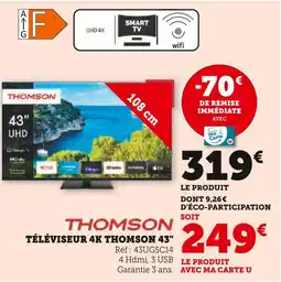 Super U THOMSON Téléviseur 4K 43 offre