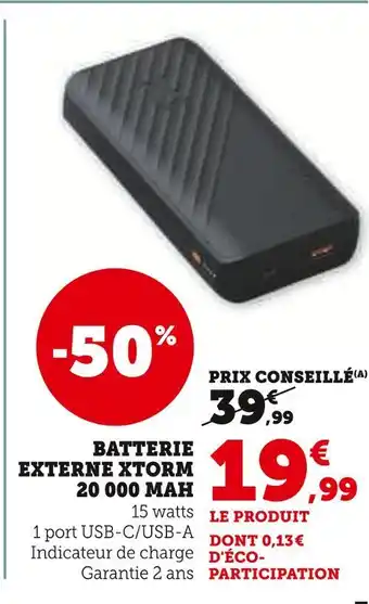 Super U Xtorm Batterie externe 20 000 mAh offre