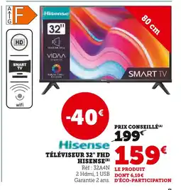 Super U HISNENSE Téléviseur 32 fhd offre