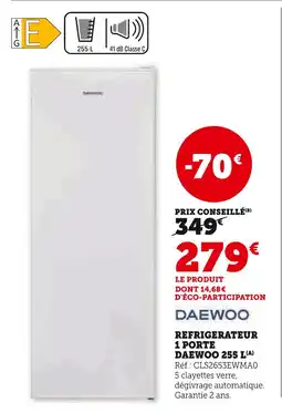Super U Daewoo Réfrigérateur 1 porte 255 L offre