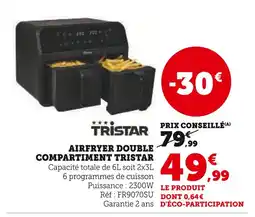 Super U TRISTAR Airfryer Double Compartiment offre