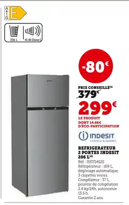 Super U Indesit Réfrigérateur 2 portes 206 L offre