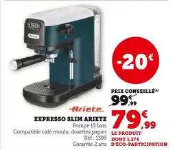 Super U ARIETE Expresso Slim offre