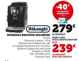 Super U DELONGHI Expresso Broyeur offre