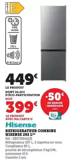Hyper U Hisense - refrigerateur combine 2800-participation offre